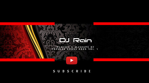 DJ Rain - Remixes & Mashups of Popular Songs 2025 Vol. 1