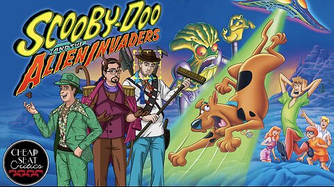 Scooby-Doo and the Alien Invaders | CSC Podcast [#128]