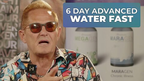 6 DAY ADVANCED WATER FAST KICKOFF