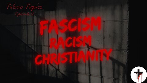 Fascism, Racism, Christianity