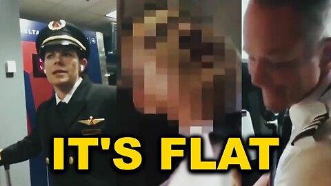 Official PILOTS say Earth is FLAT, not a Globe with Curvature