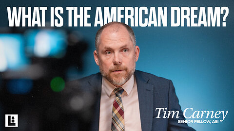 Tim Carney: Defining the American Dream