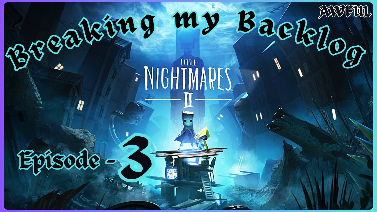 BMB - Little Nightmares 2 [Episode 3]