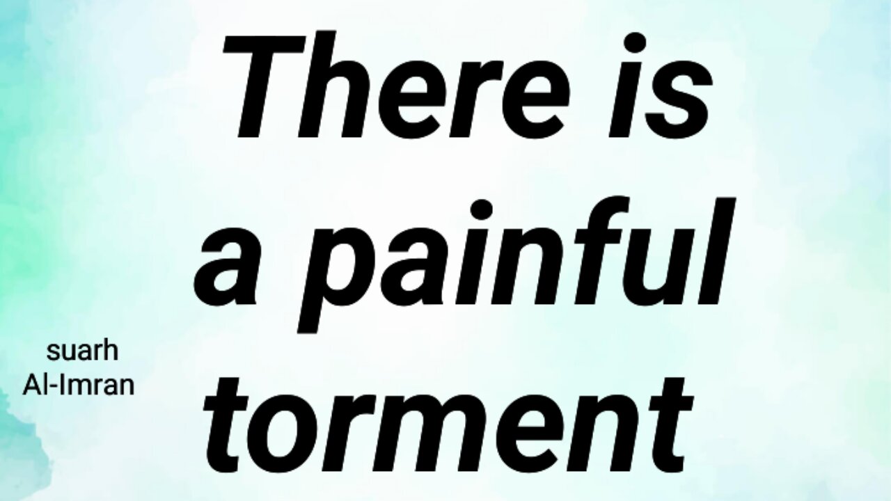 There is a painful torment