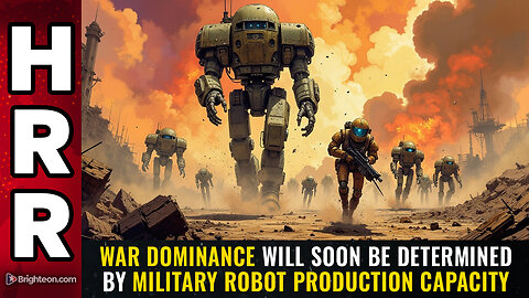 WAR dominance will soon be determined by military robot PRODUCTION CAPACITY