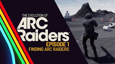 The Evolution of ARC Raiders Episode 1: Finding ARC Raiders