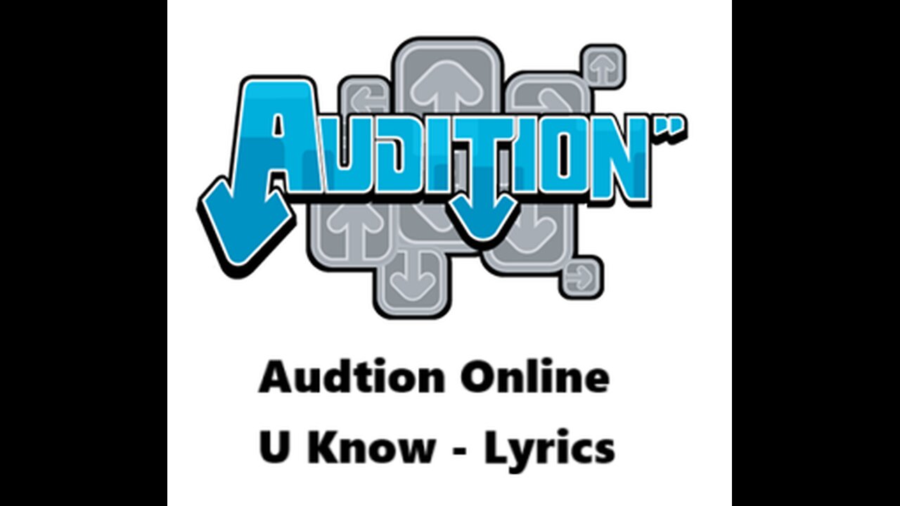 Audition Online - U Know - Lyrics of the song - Update in 2025
