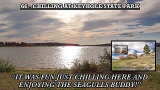 CHILLING AT KEYHOLE STATE PARK