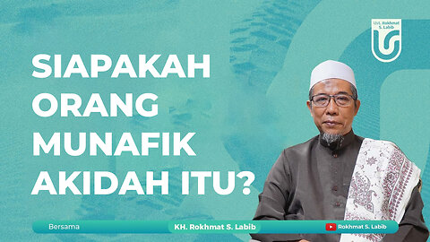 SIAPAKAH ORANG MUNAFIK AKIDAH ITU?