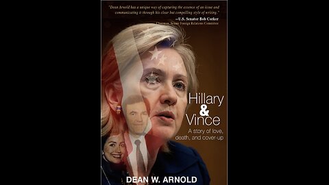 Hillary and Vince: a Story of Love, Death, and Cover-up with Author Dean W. Arnold. (2016)