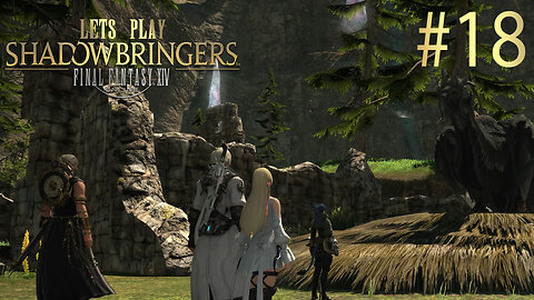 Let's Play Final Fantasy XIV SHADOWBRINGERS Ep 18