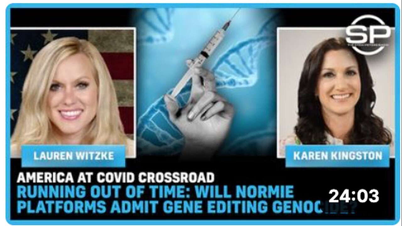 "US at COVID Crossroads: Clock Ticking for Normie Platforms to Acknowledge Gene Editing Genocide"
