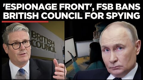 Russia Declares War on UK Espionage: British Council Exposed as a Global Threat!