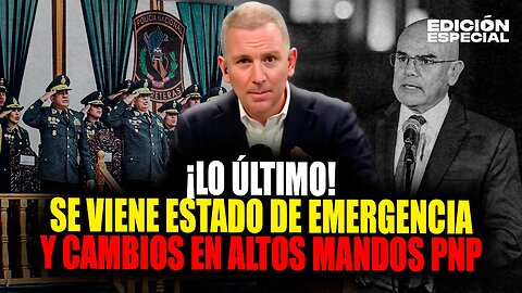 OCT 17 - Gobierno declarará estado de emergencia en medio de cambios de altos mandos PNP