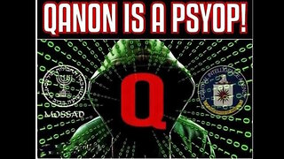 QAnon is Not Q Trump Kennedy. QANON is a PSYOP created by Deep State Mossad CIA