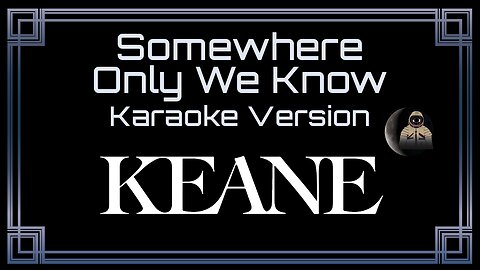 Keane - Somewhere Only We Know (CC)