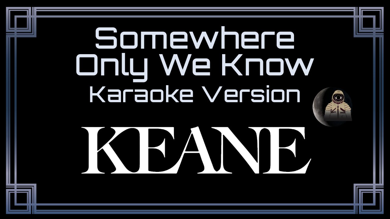 Keane - Somewhere Only We Know (CC)