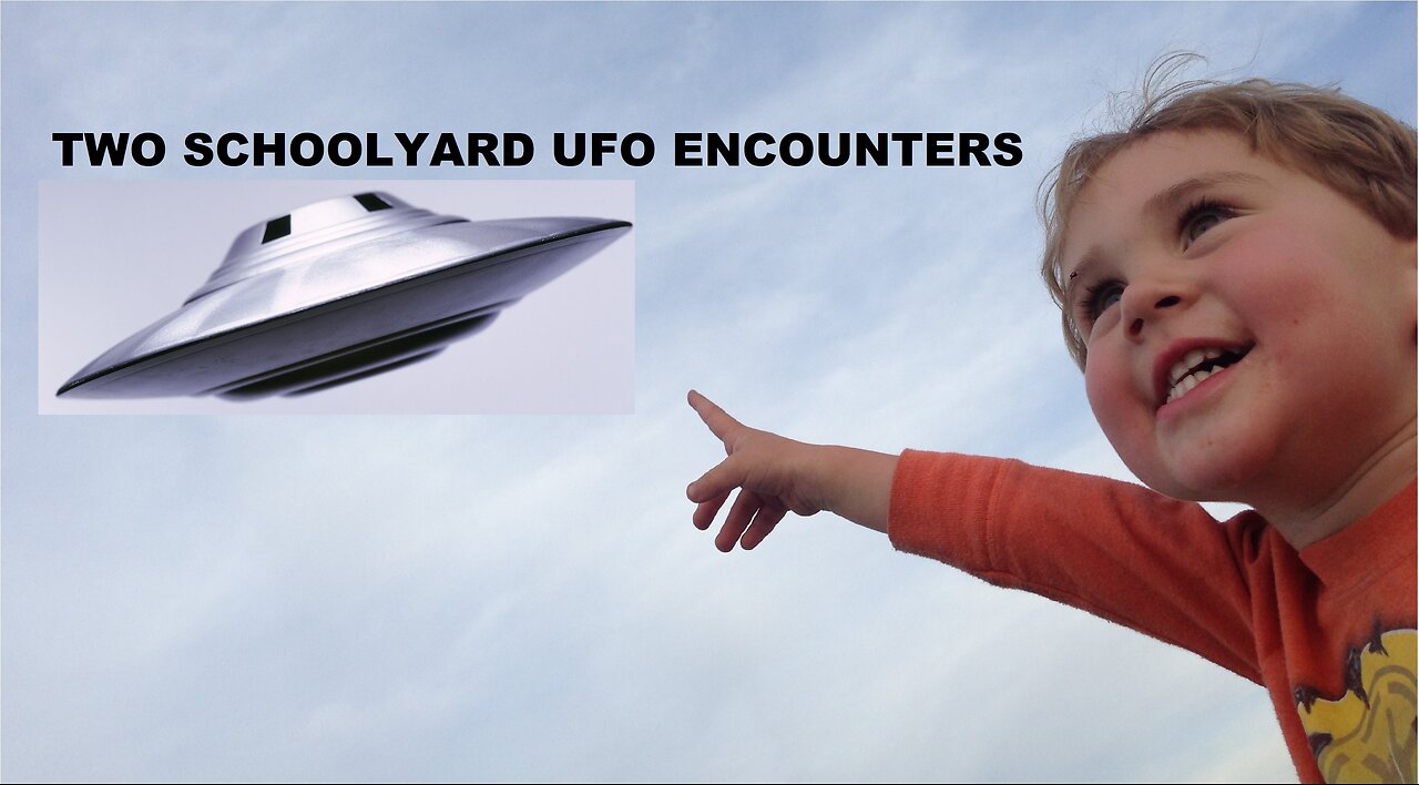 TWO SCHOOLYARD UFO ENCOUNTERS