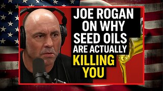 Joe Rogan on Why Seed Oils Are Actually Killing You!!