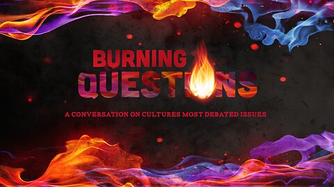 Your Burning Questions Awnsered-Lives Changed by the Gospel Season 05 Episode 52