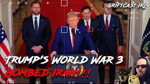 The US Just Bombed Iran! Trump Joins World War 3 for Israel? Trust the Plan Griftcast IRL