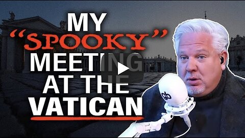 Glenn Beck Flashback ~ Gets Spooked out at the Vatican