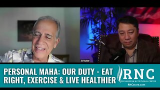 Personal MAHA: Our Duty - Eat Right, Exercise & Live Healthier (PatriotTV/JD Rucker w/Rick Hill)