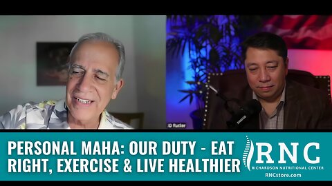 Personal MAHA: Our Duty - Eat Right, Exercise & Live Healthier (PatriotTV/JD Rucker w/Rick Hill)