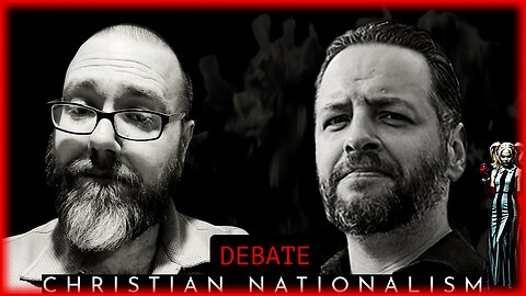 DEBATE: Is Christian Nationalism Better Generally For Society Than The Progressive Status Quo?