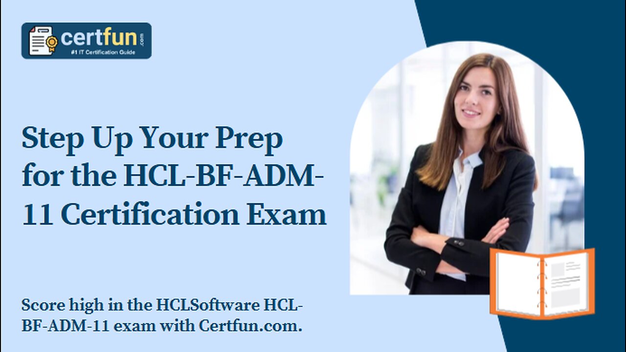 Step Up Your Prep for the HCL-BF-ADM-11 Certification Exam