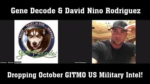 Gene Decode & David Nino Rodriguez: Dropping October GITMO US Military Intel!