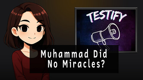 A Christian claims Muhammad didn’t perform miracles