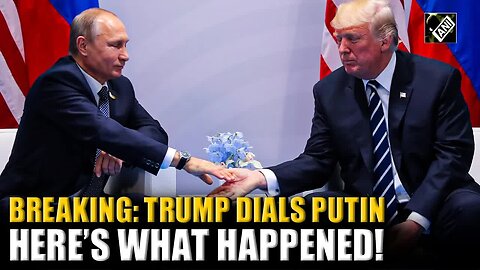 Trump-Putin hold ‘excellent’ convo, Russia-Ukraine to begin ＂immediate＂ ceasefire talks