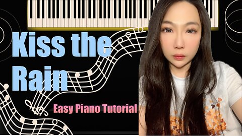 Kiss the Rain PIANO Easy Slow Short Tutorial