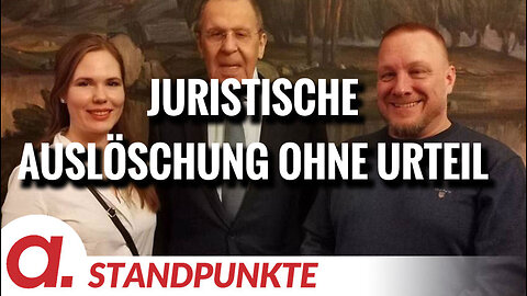 Juristische Auslöschung ohne Urteil | Von Sabiene Jahn