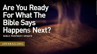 Are You Ready For What The Bible Says Happens Next? - JD Farag [mirrored]