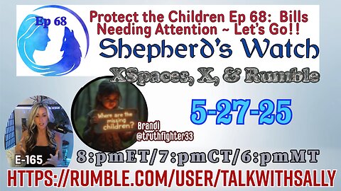 Protect the Children Ep 68: 5-27-25 (8:pmET/7:pmCT/6:pmMT)