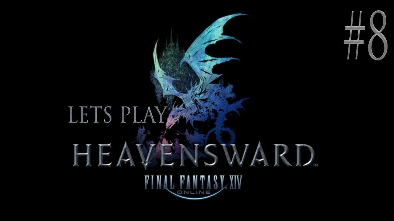 Let's Play Final Fantasy XIV Heavensward Ep 8