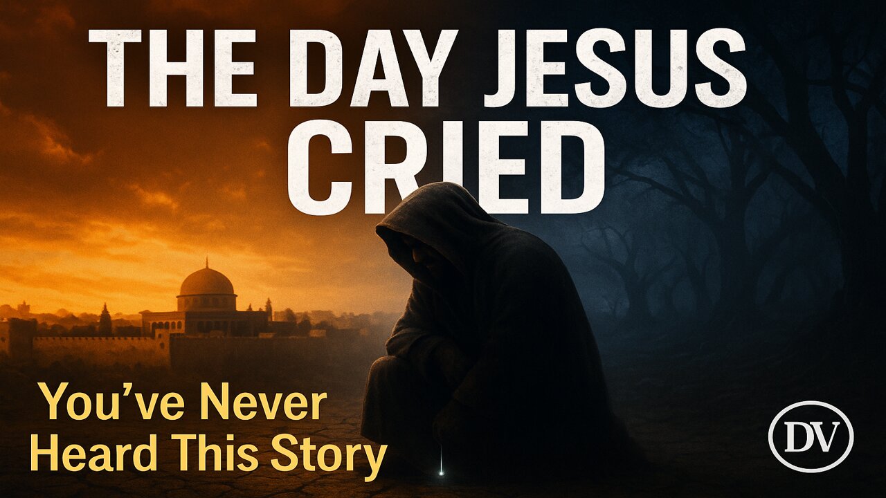 The Hidden Story of Jesus’ Tears (You’ve Never Heard This Before)