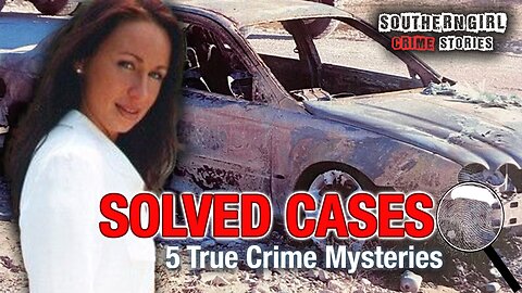 5 Solved True Crime Cases #407