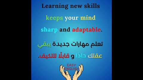 LEARNING NEW SKILLS KEEPS YOUR MIND SHARP AND ADAPTABLE