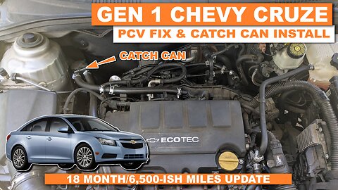 Chevy Cruze PCV Fix and Catch Can - 18 month/6500-ish Mile Update