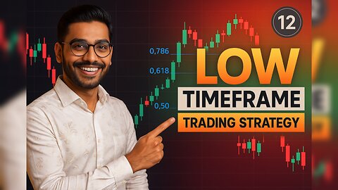 Low Timeframe Trading Strategy | 5-Minute Chart Trading Strategy | Low Timeframe Trading