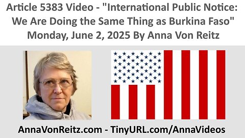 International Public Notice: We Are Doing the Same Thing as Burkina Faso By Anna Von Reitz