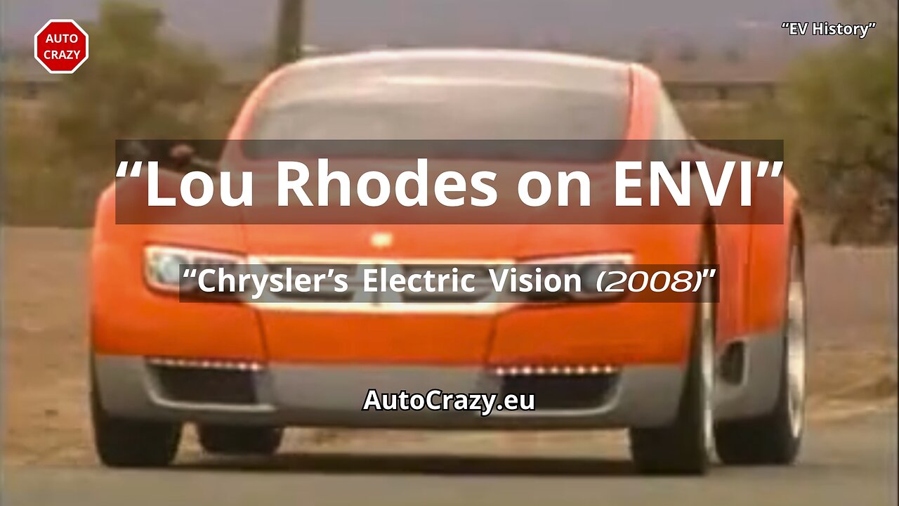 Lou Rhodes on ENVI | Inside Chrysler’s 2008 Electric Concept Vision