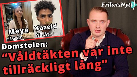 Meya Åberg, 16år, våldtogs - domstolen vägrar utvisa! "Sinnessjukt" - Tor-Björn Richthoff Änglasjö