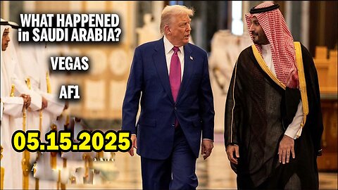 And We Know BOMBSHELL 05.15.25: "Saudi/Vegas - Mbs Connections, Gift Of Life Returned, Power Shift"