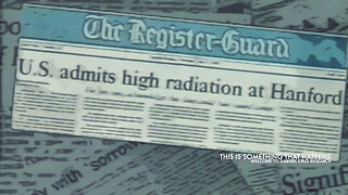 Hanford Nuclear Downwinder Coverup & The SAIC-Battelle-Taggares Disinformation Hit Squad