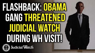 FLASHBACK: Obama Gang Threatened Judicial Watch During WH Visit!