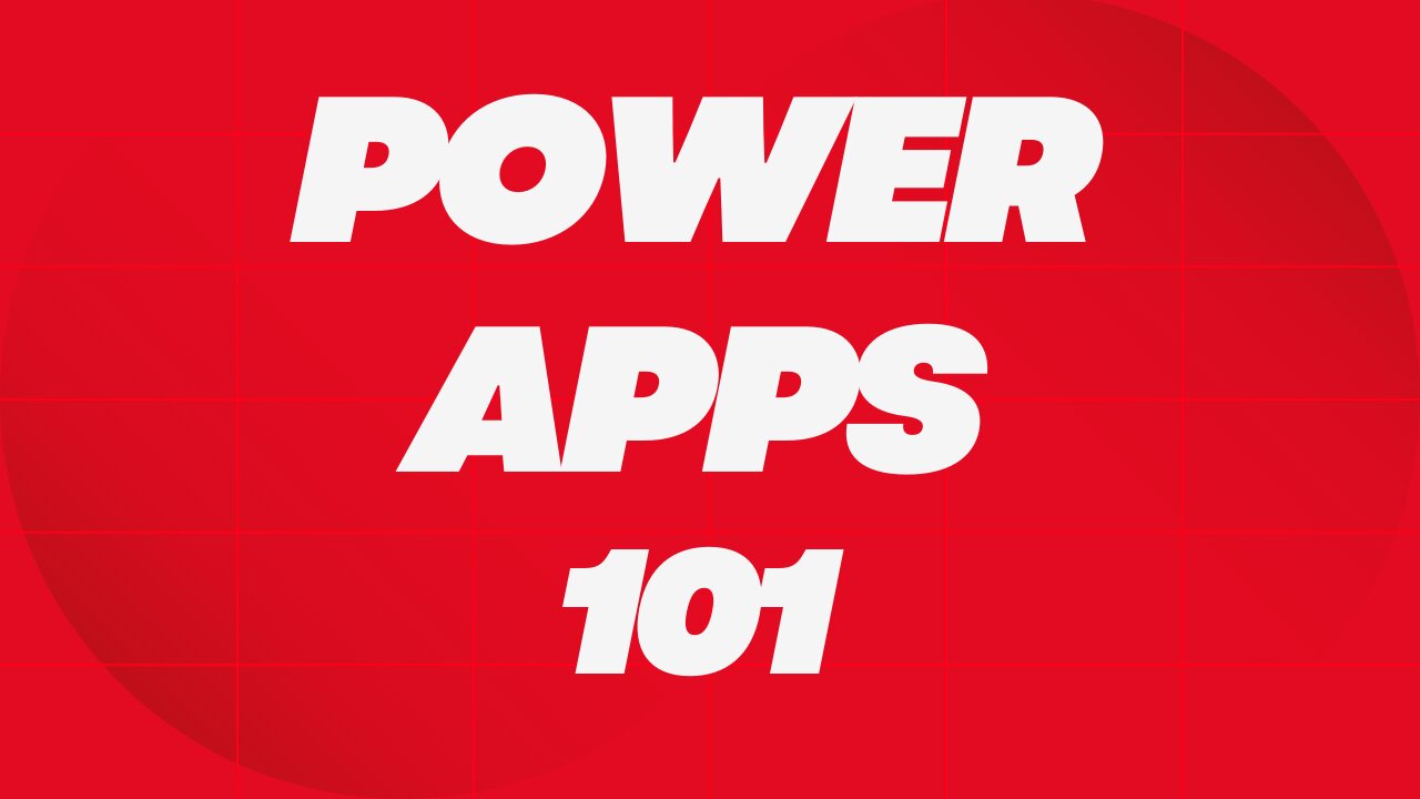 Power Apps 101